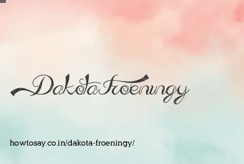 Dakota Froeningy