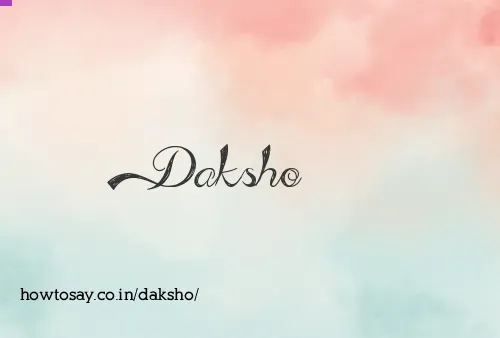 Daksho