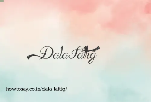 Dala Fattig