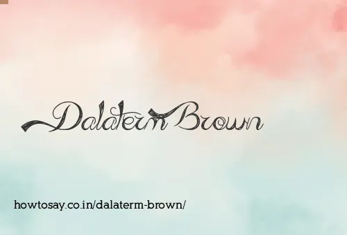 Dalaterm Brown