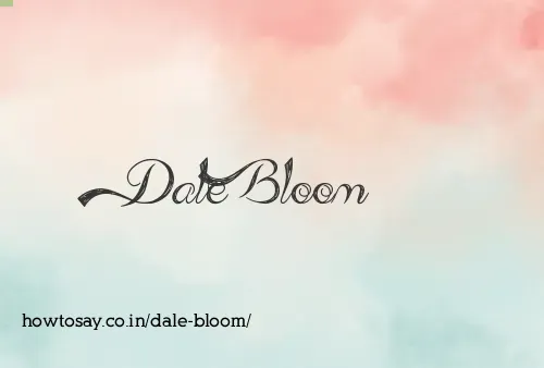 Dale Bloom