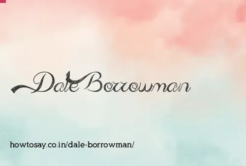 Dale Borrowman