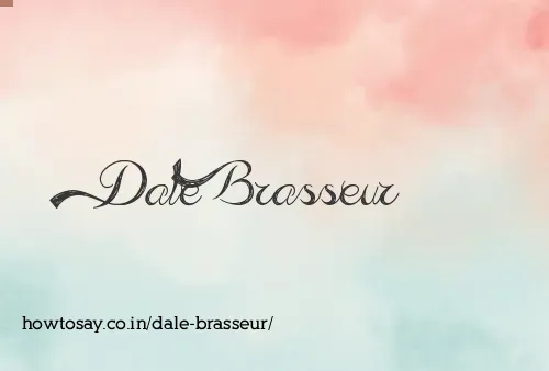 Dale Brasseur