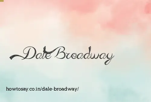 Dale Broadway