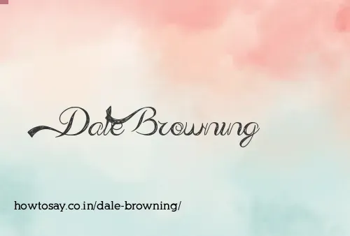 Dale Browning