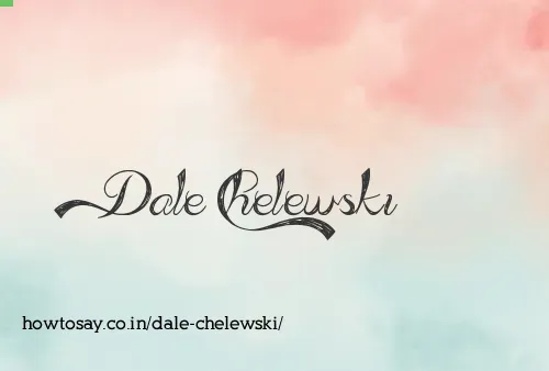 Dale Chelewski