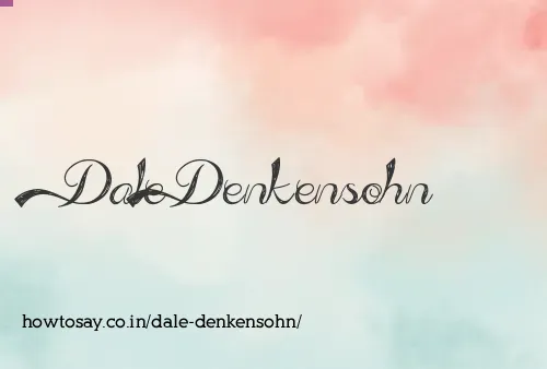 Dale Denkensohn