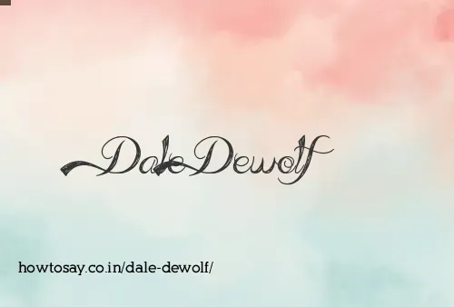 Dale Dewolf