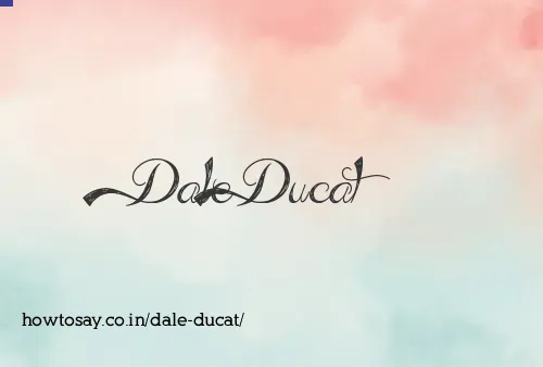 Dale Ducat