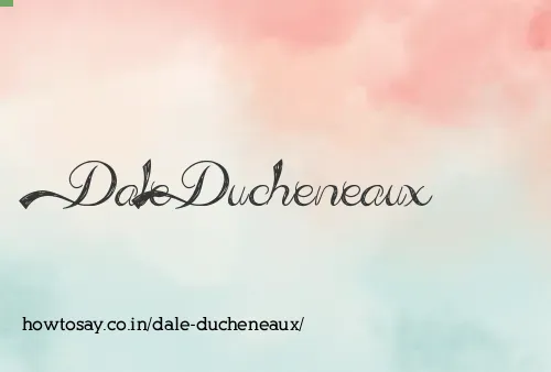 Dale Ducheneaux
