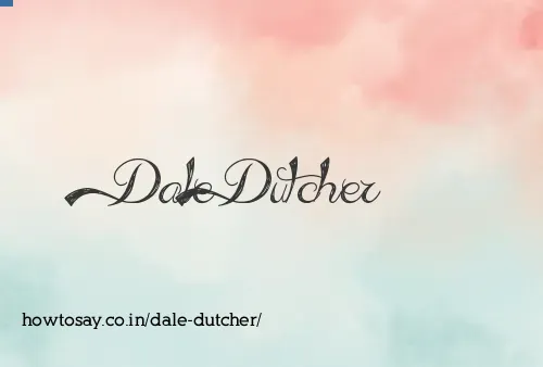 Dale Dutcher