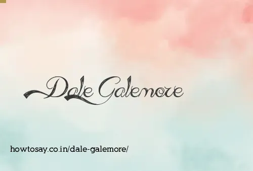 Dale Galemore