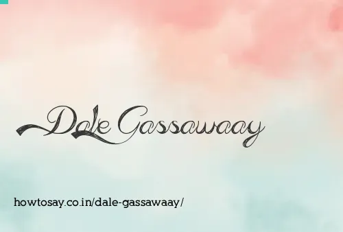 Dale Gassawaay