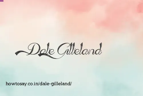 Dale Gilleland