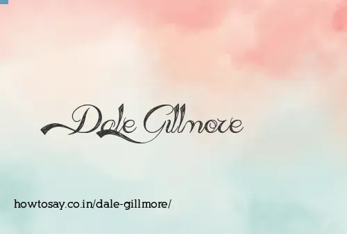 Dale Gillmore