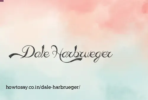 Dale Harbrueger