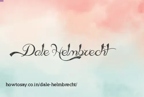 Dale Helmbrecht