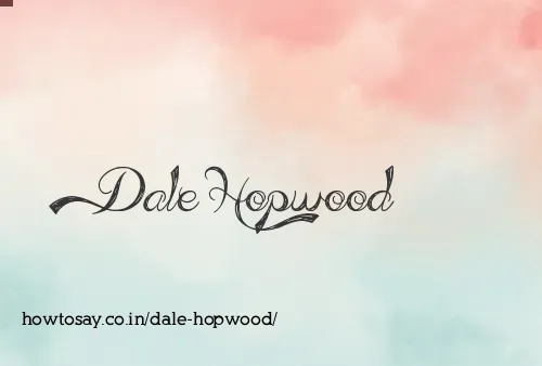 Dale Hopwood