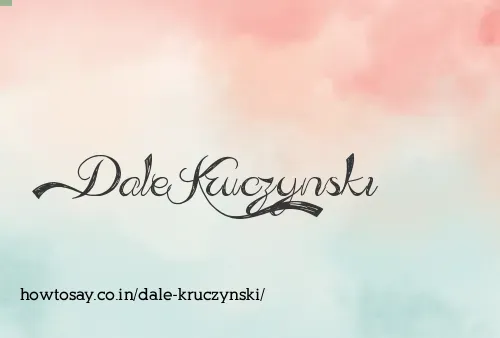 Dale Kruczynski