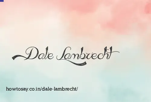 Dale Lambrecht