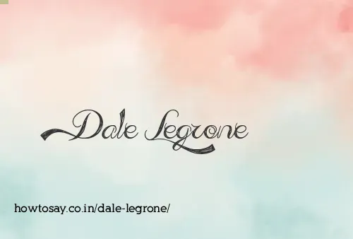Dale Legrone