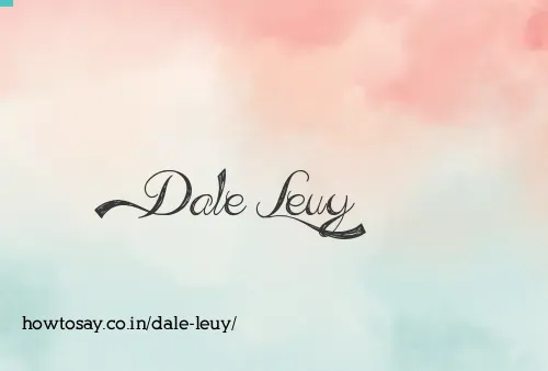 Dale Leuy