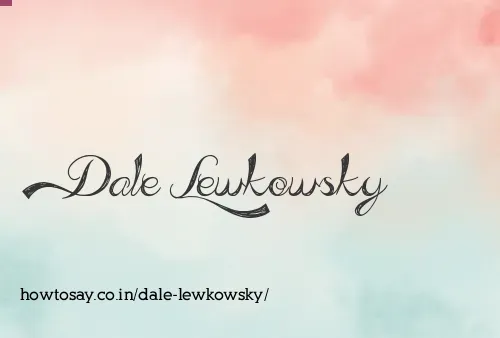 Dale Lewkowsky