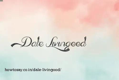 Dale Livingood