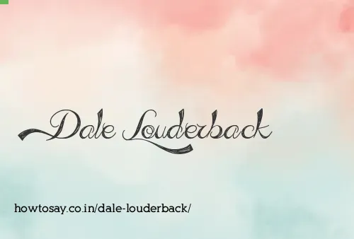 Dale Louderback