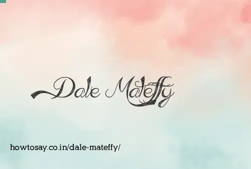 Dale Mateffy