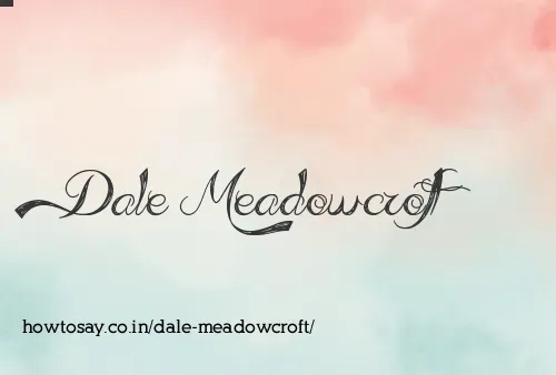 Dale Meadowcroft