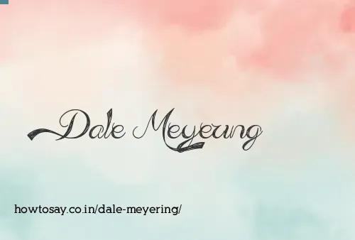 Dale Meyering