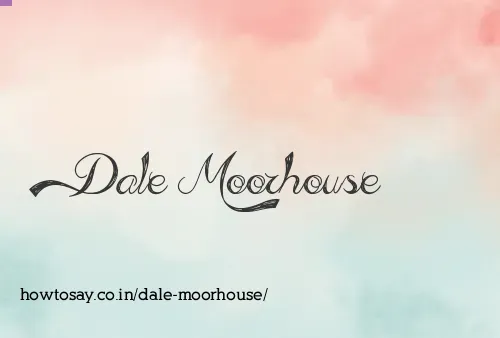 Dale Moorhouse