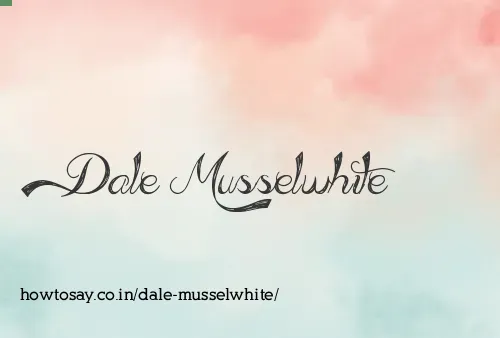Dale Musselwhite