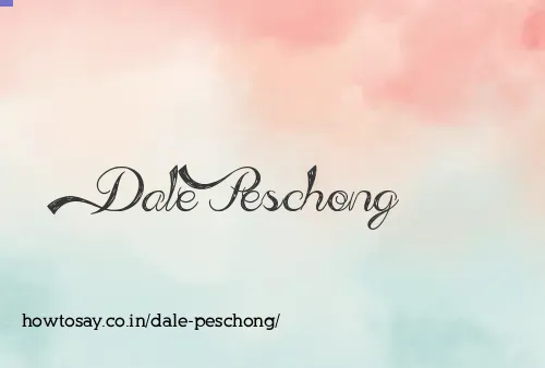 Dale Peschong