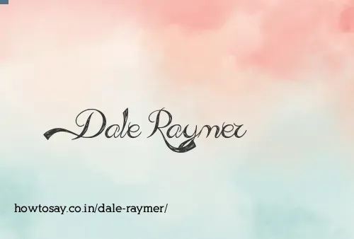 Dale Raymer