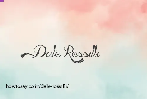 Dale Rossilli