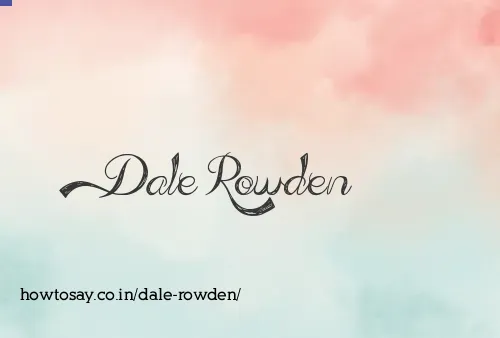 Dale Rowden