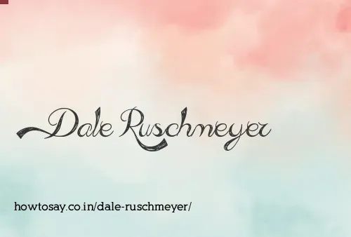 Dale Ruschmeyer