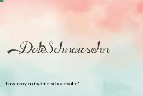 Dale Schnairsohn