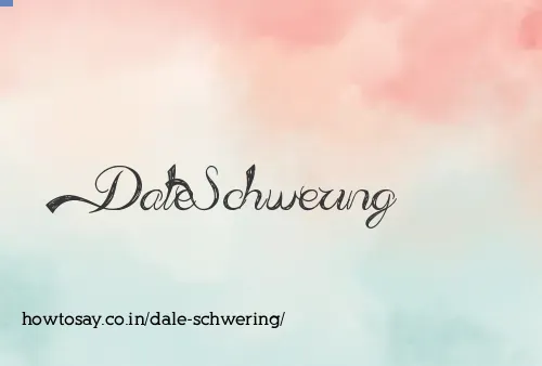 Dale Schwering