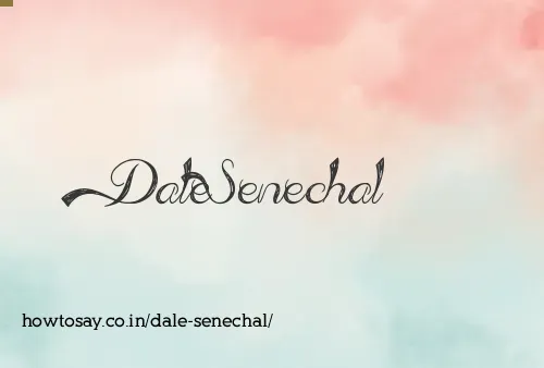 Dale Senechal