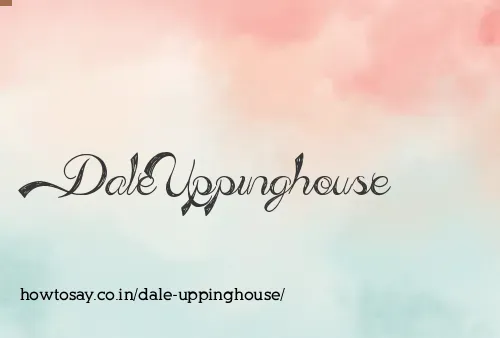 Dale Uppinghouse