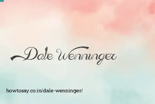 Dale Wenninger