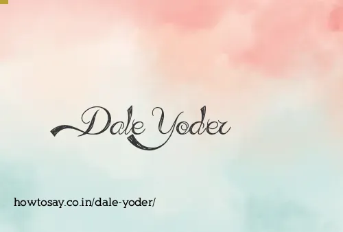 Dale Yoder