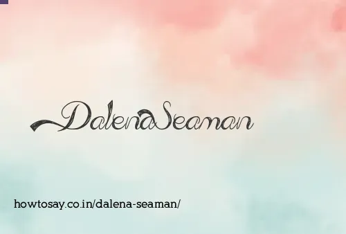 Dalena Seaman