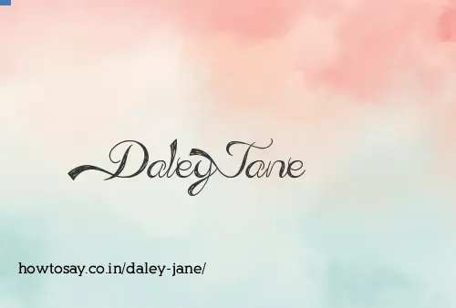Daley Jane