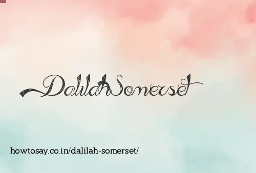Dalilah Somerset