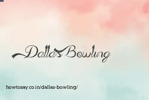 Dallas Bowling