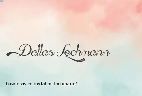 Dallas Lochmann